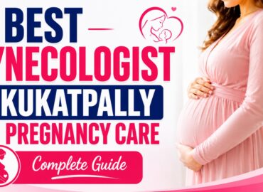Best Gynecologist in Kukatpally