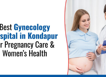 Best Gynecology Hospital in Kondapur Best Gynecology Hospital in Kondapur
