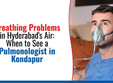 Breathing Problems in Hyderabad's Air_ When to See a Pulmonologist in Kondapur Breathing Problems in Hyderabad's Air_ When to See a Pulmonologist in Kondapur